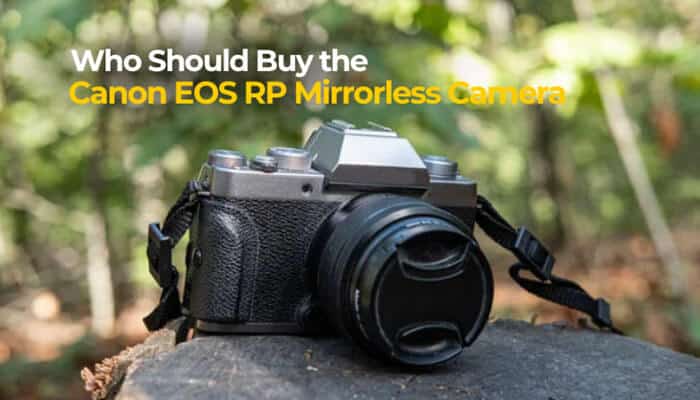 Canon EOS RP Mirrorless Camera for beginners and enthusiasts seeking a lightweight 26.2MP full-frame camera with RF lens compatibility and Dual Pixel CMOS AF.